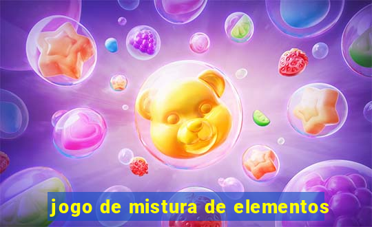 jogo de mistura de elementos